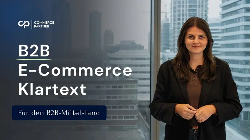 Vorschaubild: B2B E-Commerce Klartext: Digitaler Vertrieb für den Mittelstand | Kanaltrailer